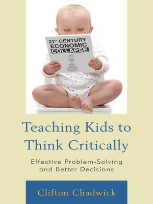 cover image of Teaching Kids to Think Critically